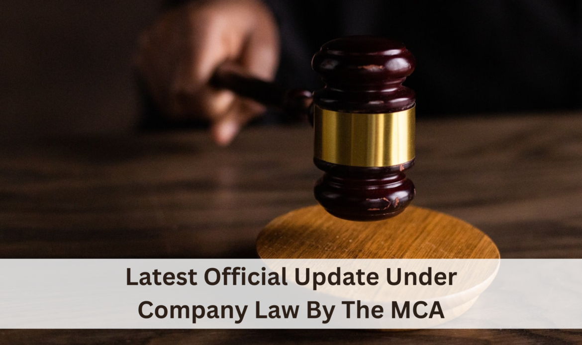 Latest Official Update Under Company Law By The MCA