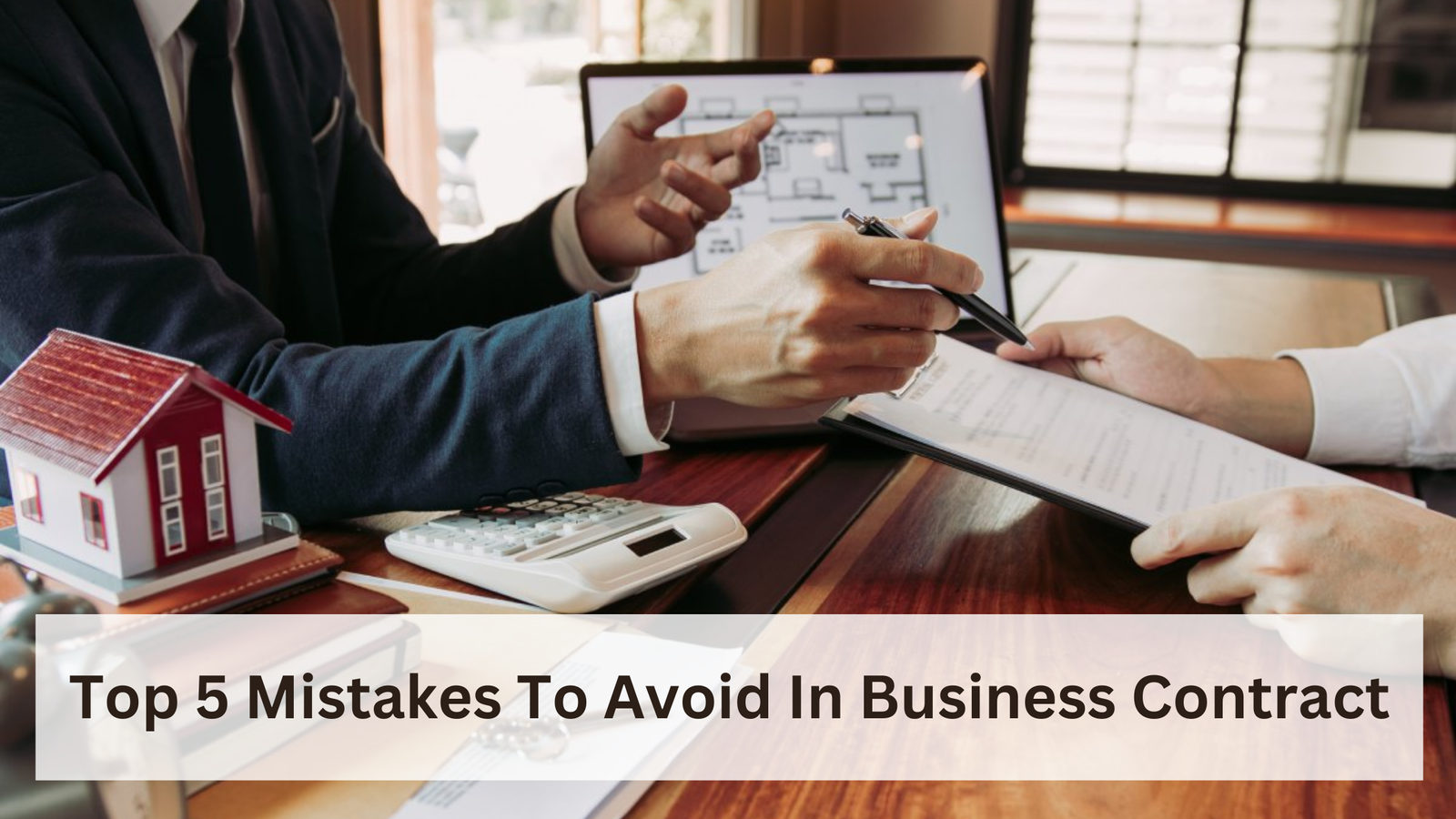 Top 5 Mistakes To Avoid In Business Contract