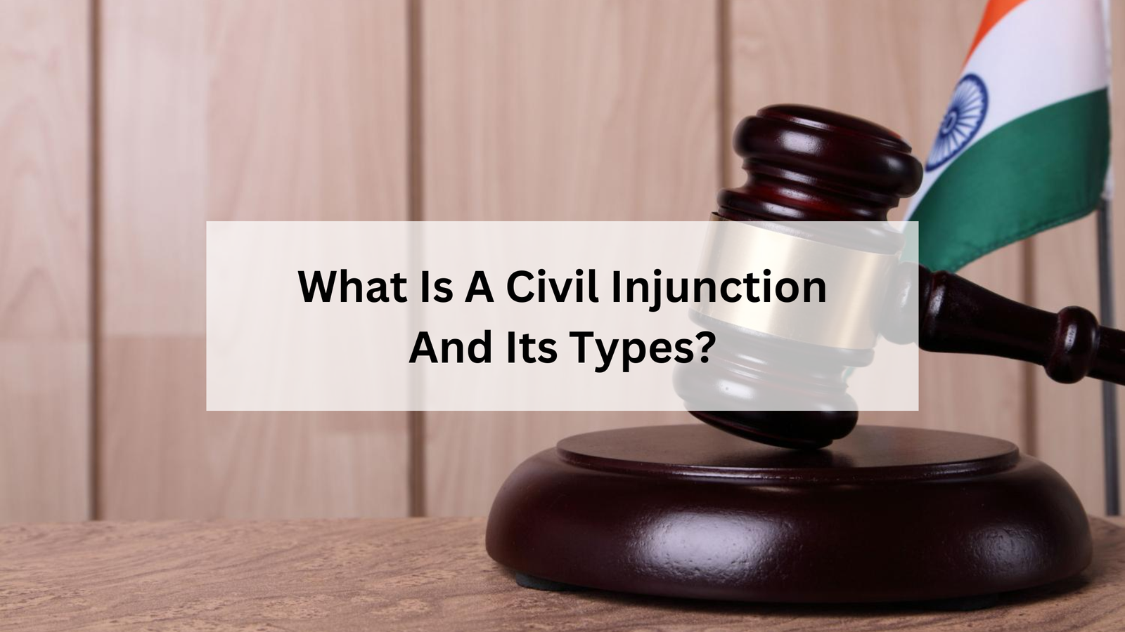 What Is A Civil Injunction And Its Types?