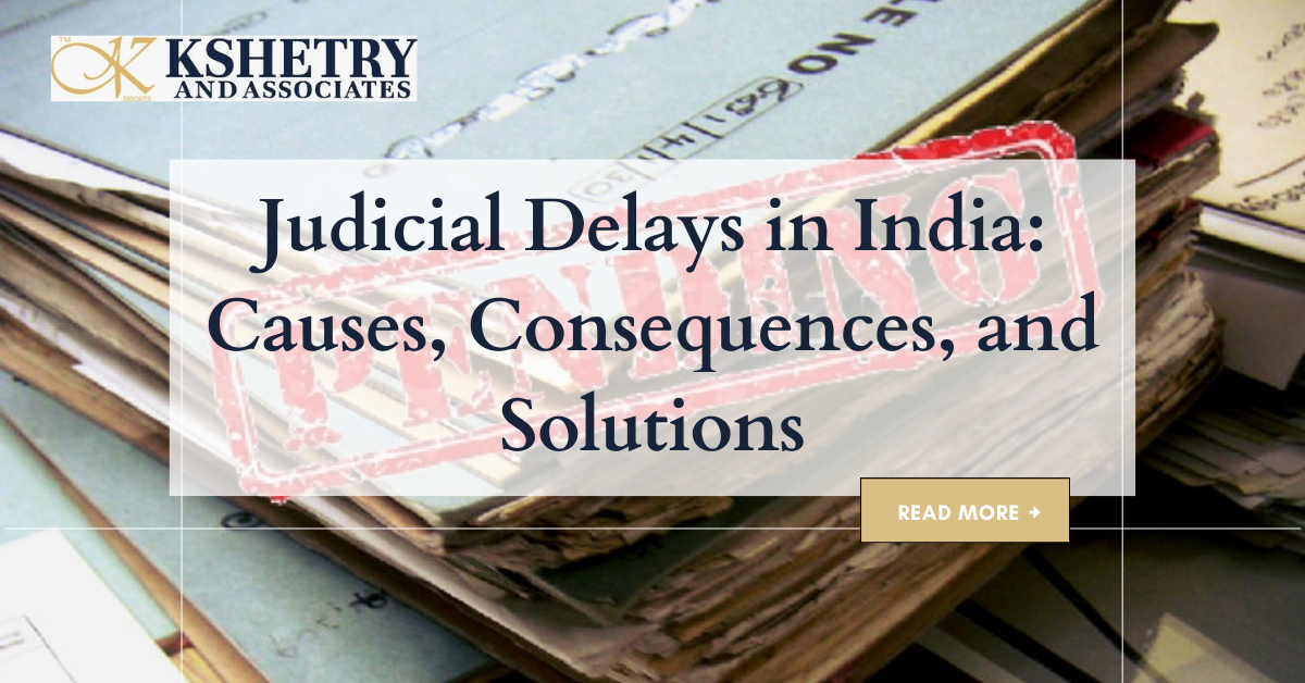 Judicial Delays in India - Causes, Consequences, and Solutions