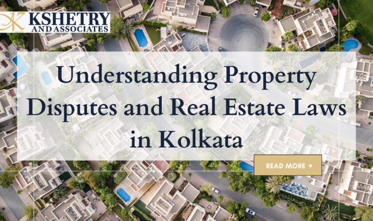 Understanding Property Disputes and Real Estate Laws in Kolkata