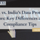 Differences between GDPR and India’s data protection laws